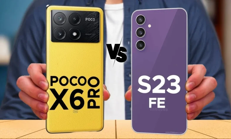 مقایسه Poco X6 Pro و S23 FE